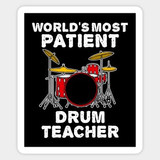 World's Most Patient Drum Teacher, Drummer Funny Sticker